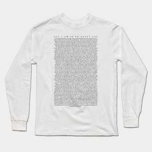 ALL I AM IS AN ALLEY CAT Long Sleeve T-Shirt